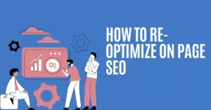 How to Re-Optimize On Page Content for SEO