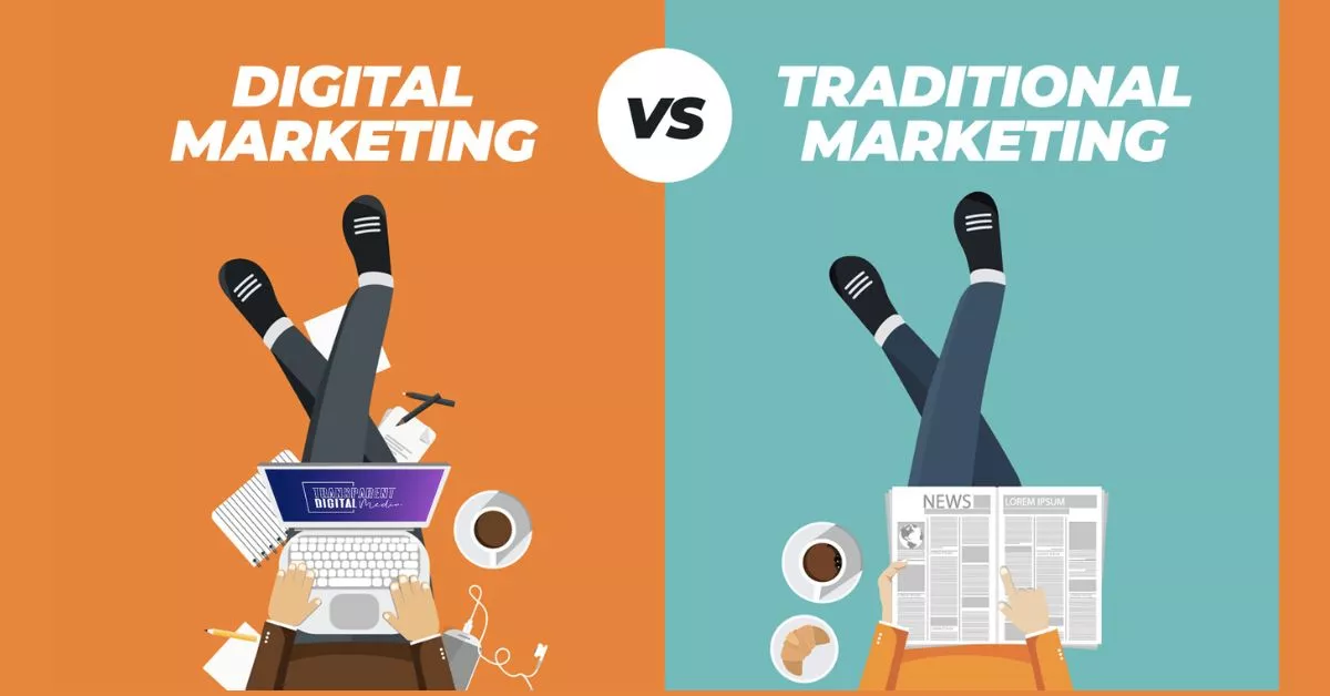 Traditional Marketing versus Digital Marketing